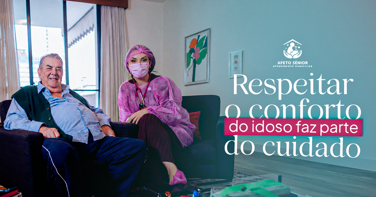 Respeitar o conforto do idoso faz parte do cuidado